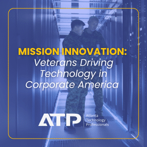 Mission Innovation: Veterans Driving Technology in Corporate America